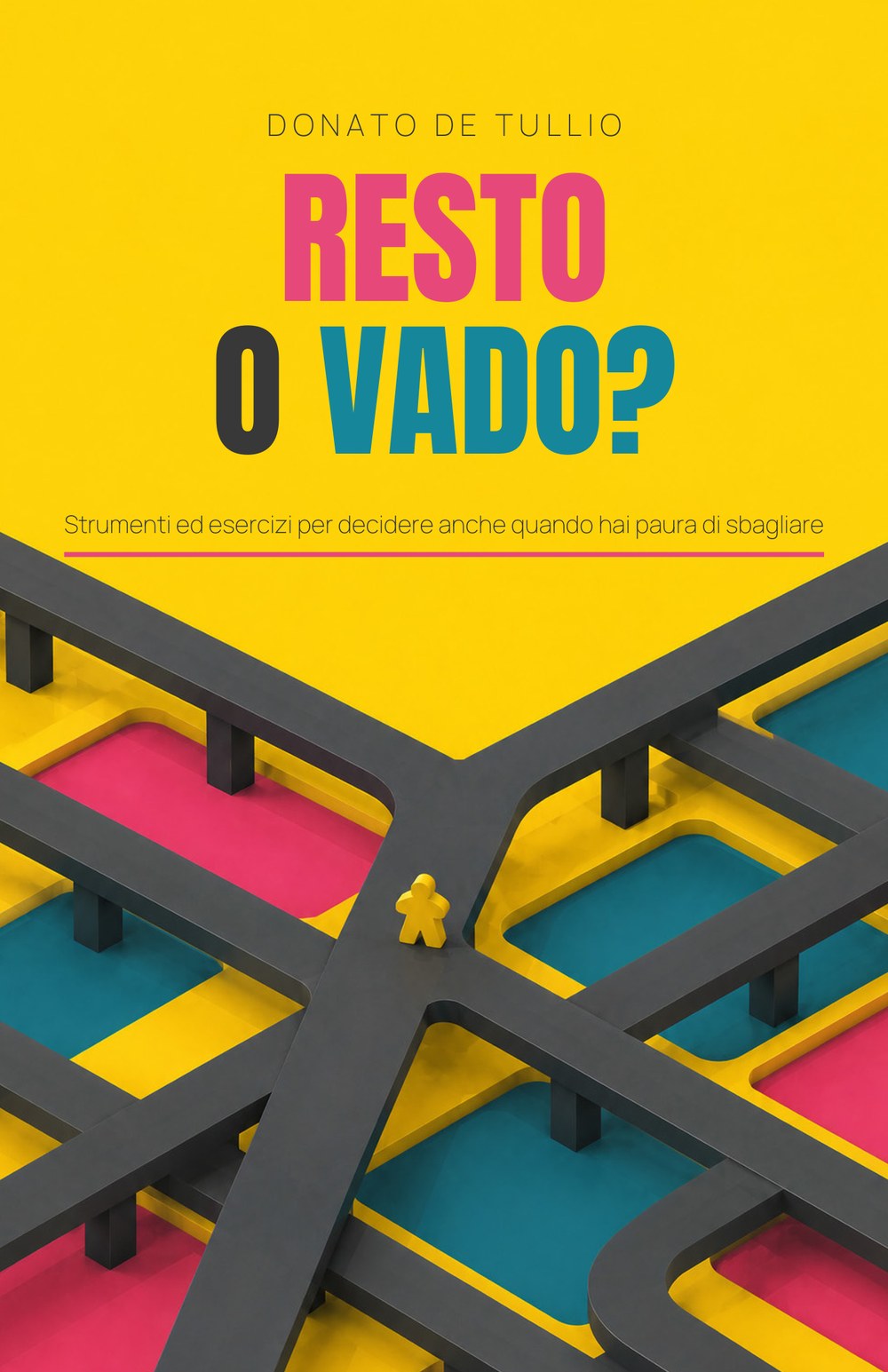 Copertina del libro "Resto o Vado?" di Donato De Tullio